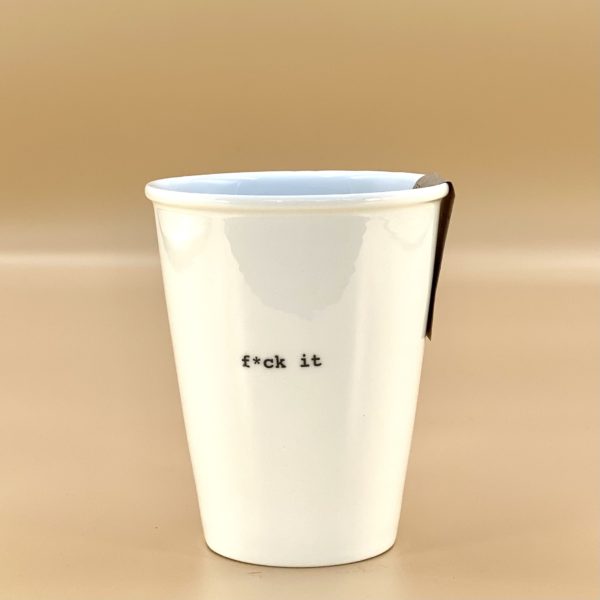 MUG "F*ck it" Helen B